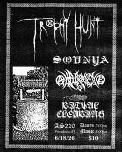 Trophy Hunt + Sovnya + Anthropocene + Ritual Clearing