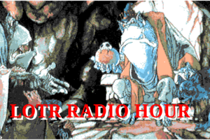 Lord of the Rings Radio Hour