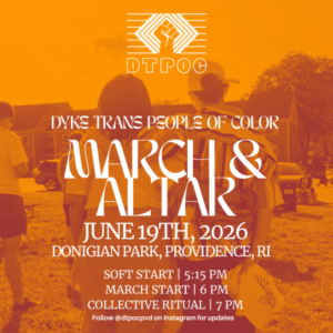 Dyke Trans People of Color March & Altar