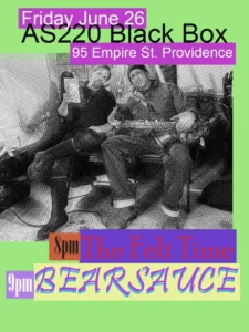 Bearsauce + The Felt Time