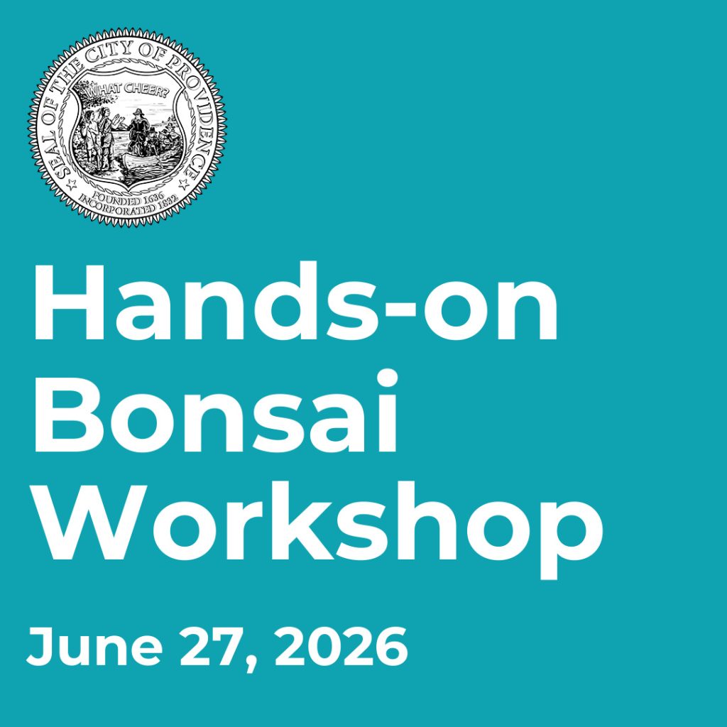 Text promoting a hands-on bonsai workshop on June 27, 2026, with the city seal of Providence.
