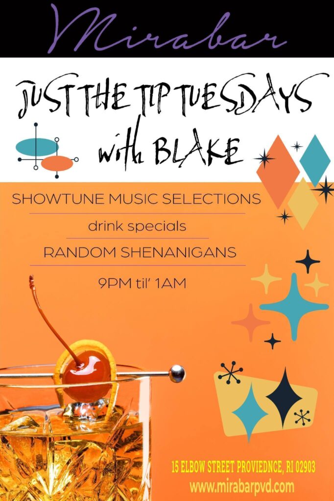 Event poster for "Just the Tip Tuesdays" at Mirabar featuring showtune music, drink specials, and random shenanigans.
